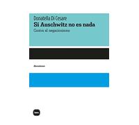 Si Auschwitz no es nada: Contra el negacionismo: 2059 (discusiones)