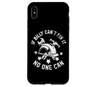Si Billy no Puede arreglarlo, Nadie Puede nombrar a Billy Carcasa para iPhone XS MAX