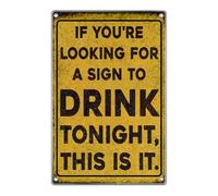 Si Buscas Algo Para Beber Esta Noche, Esto Es Lo Que Necesitas. Placa Metálica Vintage Letreros De Estaño Decoración Cartel De Chapa Para Cocina Granja Cafetería 20X30Cm