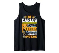 Si Carlos No Puede Arreglarlo Nadie Puede Brocolaje Camiseta sin Mangas