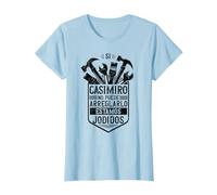 Si Casimiro No Puede Arreglarlo Estamos Jodidos Casimiro Camiseta