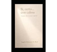 Si, certo...con calma: lo spazio operativo dell'anima (FILOSOFIA NARRATIVA)