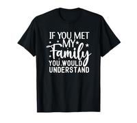 Si conocieras a mi Familia entenderías Camiseta