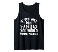 Si conocieras a mi Familia entenderías Camiseta sin Mangas