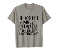 Si conocieras a mi Familia, entenderías Divertido Camiseta