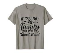 Si conocieras a mi Familia, entenderías Divertido Camiseta
