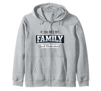Si conocieras a mi Familia, entenderías un Dicho Divertido Sudadera con Capucha