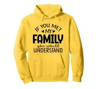 Si conocieras a mi Familia lo entenderías Sudadera con Capucha