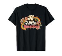 Si corro, no Hagas Preguntas Camiseta