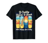 Si Crabby regresa a la Playa, más Feliz, Menos malhumorado, Divertido Juego de Palabras Camiseta