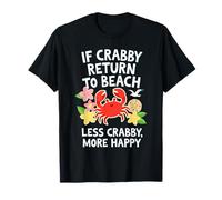 Si Crabby regresa a la Playa, Menos malhumorado, más Feliz y Divertido Camiseta