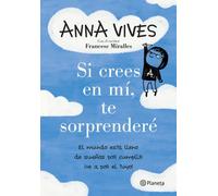 Si crees en mí, te sorprenderé: El mundo está lleno de sueños por cumplir: ¡ve a por el tuyo! (No Ficción)