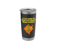 Si crees que soy bajo, deberías ver mi paciencia sarcástica Vaso térmico de acero inoxidable de doble pared