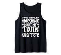 Si crees que soy increíble, conoce a mi hermana gemela Camiseta sin Mangas