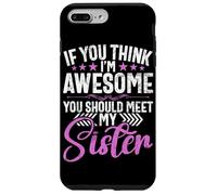 Si Crees Que Soy increíble, deberías Conocer a mis Hermanas Hermanos Carcasa para iPhone 7 Plus/8 Plus