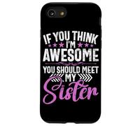 Si Crees Que Soy increíble, deberías Conocer a mis Hermanas Hermanos Carcasa para iPhone SE (2020) / 7/8