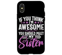 Si Crees Que Soy increíble, deberías Conocer a mis Hermanas Hermanos Carcasa para iPhone X/XS
