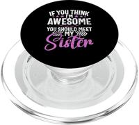 Si Crees Que Soy increíble, deberías Conocer a mis Hermanas Hermanos PopSockets PopGrip para MagSafe