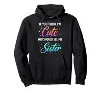 Si Crees Que Soy Linda, deberías Ver a los niños de mi Hermana Sudadera con Capucha