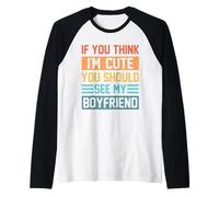Si Crees Que Soy Lindo, deberías Ver a mi Novio Novia Camiseta Manga Raglan