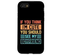 Si Crees Que Soy Lindo, deberías Ver a mi Novio Novia Carcasa para iPhone SE (2020) / 7/8