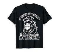 Si Crees Que Soy un Idiota, deberías Conocer a mi Hermano Camiseta gráfica económica, Hombre, Negro, M