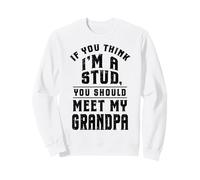 Si Crees Que Soy un Semental Conoce a mi Abuelo Divertido Sudadera