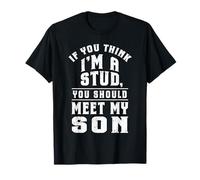 Si Crees Que Soy Un Semental Conoce A Mi Hijo Funny Family Camiseta