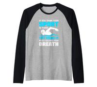 Si Crees Que tu Deporte es difícil, Intenta Hacerlo conteniendo la respiración Camiseta Manga Raglan