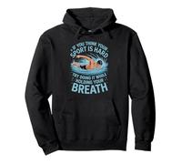 Si crees que tu deporte es difícil nadar Sudadera con Capucha