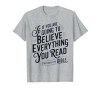 Si Crees Todo lo Que Lees, Comienza con la Biblia Camiseta