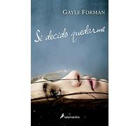 Si decido quedarme / If I Stay (Colección Salamandra Juvenil)