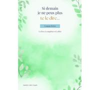 Si demain je ne peux plus te le dire...: A mon frère