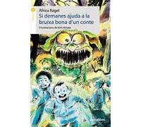 Si demanes ajuda a la bruixa bona d'un conte: 113 (La formiga)