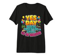 Sí, día Donde Las Habilidades de crianza Van de Vacaciones Camiseta Premium