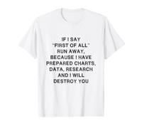 Si Digo en Primer Lugar Funny Phrase Sarcasmo Broma Preparación Camiseta gráfica económica