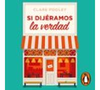 Si Dijéramos La Verdad (audiolibro)