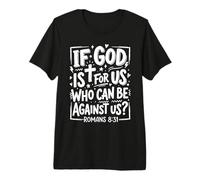 Si Dios es para Nosotros Que Podemos Estar contra Nosotros Romanos 8 31 Cristiano Camiseta Premium