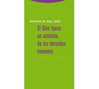 Si Dios Fuese Un Activista De Los Derechos Humanos (Estructuras y Procesos. Ciencias Sociales)