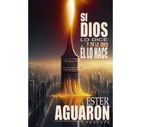 SI DIOS LO DICE, Y YO LE CREO, ÉL LO HACE