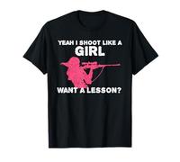 Sí Disparo Como Una Chica Quiero Una Lección? Chicas Divertidas Cazador Camiseta