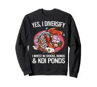 Sí, diversifico Invierto en acciones, bonos y estanques koi Sudadera