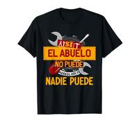 Si El Abuelo No Puede Arreglarlo Nadie Puede Camiseta