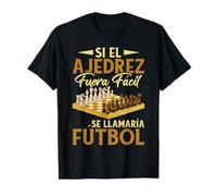 Si El Ajedrez Fuera Fácil Regalo Ajedrez Ajedrecista Camiseta