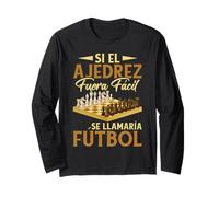 Si El Ajedrez Fuera Fácil Regalo Ajedrez Ajedrecista Manga Larga