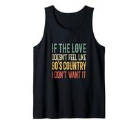 Si el Amor no se Siente como el país de los 90, no lo Quiero Camiseta sin Mangas