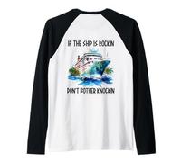 Si el barco está Rockin, no te molestes en el crucero de luna de miel Knockin Camiseta Manga Raglan