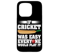Si el cricket fuera fácil, todos lo jugarían Jugador de cricket Carcasa para iPhone 15 Pro