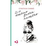 Si el destino fuera nuestro (SIN COLECCION)