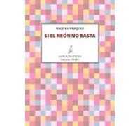 Si El Neon No Basta
